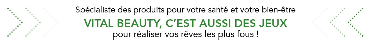 Vital Beauty - Des produits et des jeux ! Vital Beauty - Des produits et des jeux !